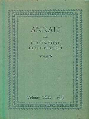Annali della fondazione Luigi Einaudi vol XXIV - 1990