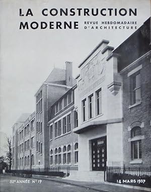 LA CONSTRUCTION MODERNE Revue hebdomadaire d'architecture 52e année n° 19 14 Mars 1937