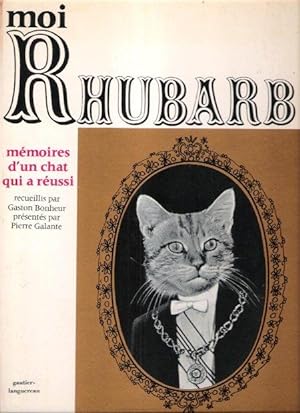 Moi Rhubarb , Mémoires D'un Chat Qui a Réussi