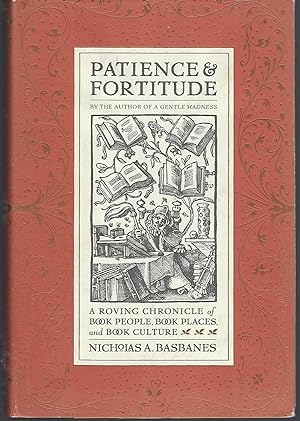 Patience & Fortitude: A Roving Chronicle of Book People, Book Places, and Book Culture