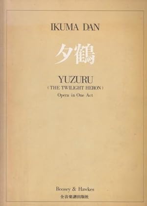 Yuzuru (The Twilight Heron) Opera in One Act - Vocal Score