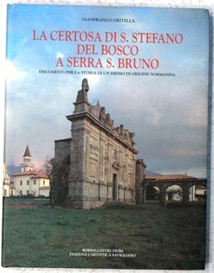 la Certosa di S Stefano del Bosco a Serra S Bruno