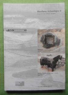 Miscellanea Archaeologica IV. Festschrift für Wilfried Menghin. Beiträge zur Denkmalpflege in Ber...