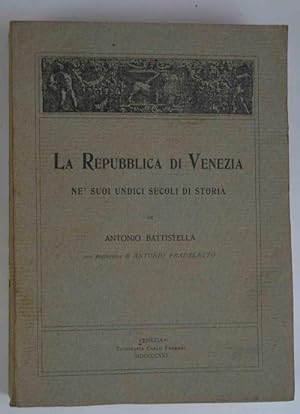 La repubblica di Venezia ne suoi undici secoli di storia& con prefazione di Antonio Fradeletto.