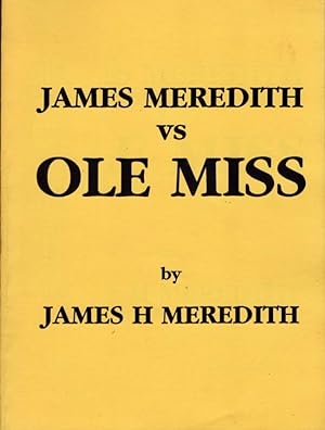James Meredith vs Ole Miss Book 8 (of 11) in James Meredith's Series "Mississippi"