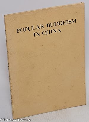 Popular Buddhism in China, with translations of ten Buddhist poems, thirty-two Buddhist proverbs,...