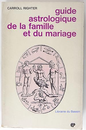 Guide astrologique de la famille et du mariage