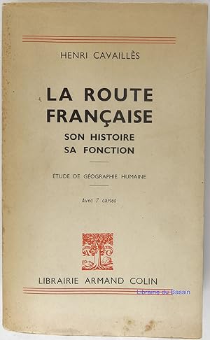 La route française Son histoire sa fonction