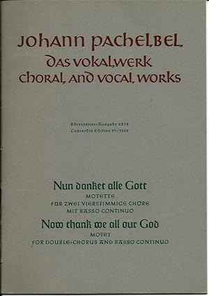 Johann Pachelbel - das Vokalwerk: Nun danket alle Gott - Motette für 2 vierstimmige Chöre mit Bas...