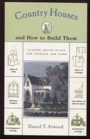 Country Houses ; and How to Build Them and How to Build Them