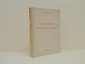 Vita eroica di Charles de Foucauld