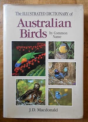 THE ILLUSTRATED DICTIONARY OF AUSTRALIAN BIRDS BY COMMONM NAME
