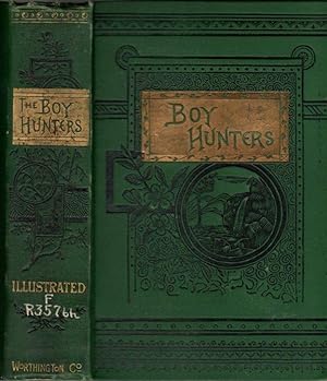 The Boy Hunters; or, Adventures in Search of A White Buffalo