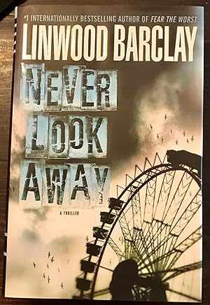 Never Look Away: A Thriller (Signed Copy)