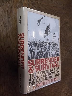 Surrender and Survival: The Experience of American Pows in the Pacific 1941-1945