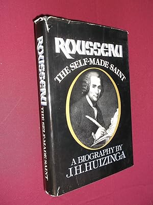 Rousseau: The Self-Made Saint