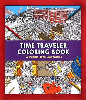 Time Traveler Coloring Bool - A Puzzle-Trail Adventure. First Edition and First Printing