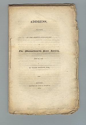 Address, delivered at the eighth anniversary of the Massachusetts Peace Society, Dec. 25, 1823