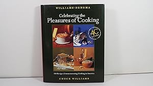 Williams-Sonoma's Celebrating the Pleasures of Cooking: Chuck Williams Commemorates 40 Years of C...