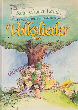 Kein schöner Land .Das große Buch unserer beliebtesten Volkslieder - Linke, Norbert (Hrsg)