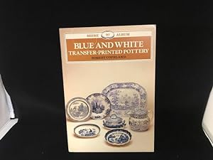 BLUE AND WHITE : Transfer - Printed Pottery