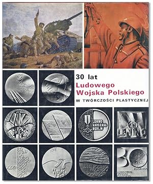 30 Lat Ludowego Wojska Polskiego w Twórczo ci Plastycznej