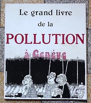 Le grand livre de la pollution à Genève