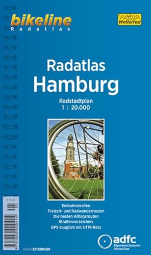 Bikeline Radtourenbuch, Radatlas Hamburg: Radstadtplan. Einbahnstraßen, Freizeit- und Radwanderro...