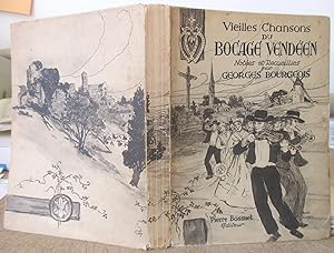Vieilles Chansons du Bocage Vendéen notées et recueillies par Georges Bourgeois - Avant-propos de...