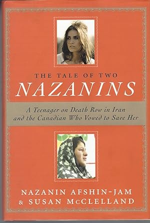 Tale Of Two Nazanins: A Teenager On Death Row In Iran And The Canadian Who Vowed To Save Her