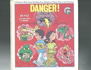 DANGER!: A children's book about handling fear, dangerous things, places, and situations (Ready-s...