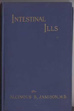 Intestinal ills: Chronic constipation, indigestion, autogenetic poisons, diarrhea, piles, etc., a...