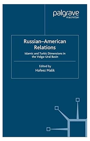 Russian-American Relations: Islamic and Turkic Dimensions in the Volga-Ural Basin