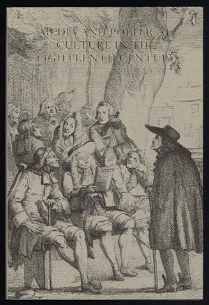 Media and Political Culture in the Eighteenth Century