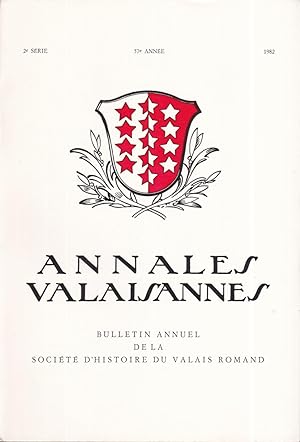 Annales valaisannes, bulletin annuel de la société d'histoire du Valais romand, 2ème série, 57ème...