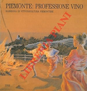 Piemonte: professione vino. Rassegna di vitivinicoltura piemontese.