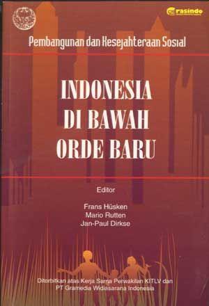 Indonesia di Bawah Orde Baru; Pembangunan dan Kesejahteraan Sosial (Indonesian language edition)