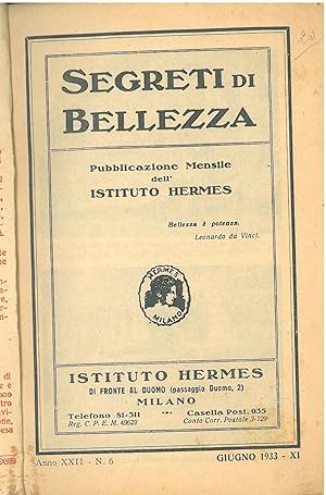 Segreti di bellezza. Pubblicazione mensile dell'istituto Hermes. Anno XXII, n. 6, giugno 1933