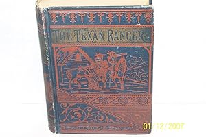 The Texan Randers; Scouting Expeditions of McCulloch's Texas Rangers