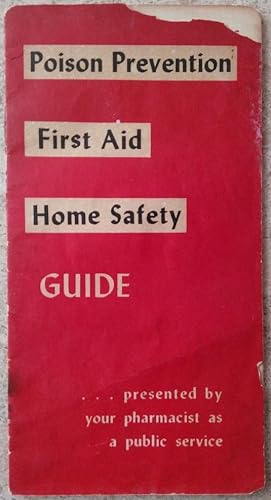 Poison Prevention, First Aid, Home Safety Guide