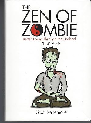 Zen Of Zombie: Better Living Through The Undead