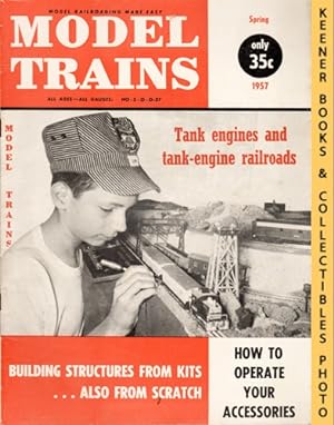 Model Trains Magazine, Spring 1957: Vol. 10, No. 2