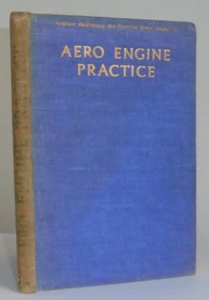 Aero-Engine Practice, Dealing with Installation, Location of Faults, Top Overhaul, Rating and Per...