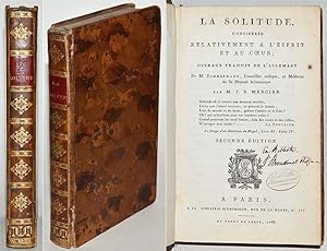 LA SOLITUDE CONSIDEREE RELATIVEMENT A L'ESPRIT ET AU COEUR. Seconde édition 1788.