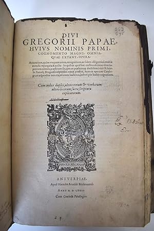 Divi Gregorii Papae, hvivs nominis primi, cognomento Magni, Omnia, qvae extant, opera.; & Tomus S...