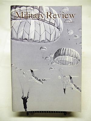 MILITARY REVIEW: PROFESSIONAL JOURNAL OF THE US ARMY. March, 1977. Vol. LVII(57) No. 3