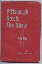 Pittsburgh Steels the Show: Poems