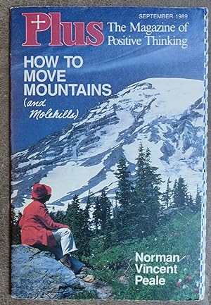 Plus: The Magazine of Positive Thinking - How to Move Mountains (and Molehills) - September 1989