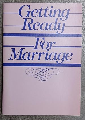 Getting Ready For Marriage