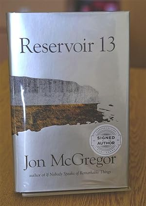 Reservoir 13 - Signed UK 1st print HB - Costa NOVEL Fiction Award Winner 2017 - MAN BOOKER LONG L...